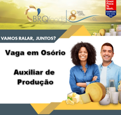 BRQ Foods está selecionando Auxiliar de Produção em Osório