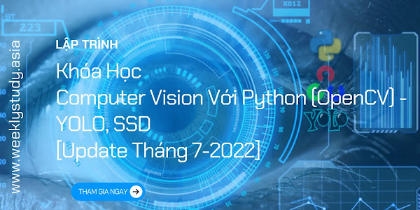 Giới Thiệu Khóa Học Computer Vision Với Python (OpenCV) - YOLO, SSD [Update Tháng 7-2022] [Mã - 7690 A]