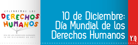 10 de Diciembre: Día Mundial de los Derechos Humanos