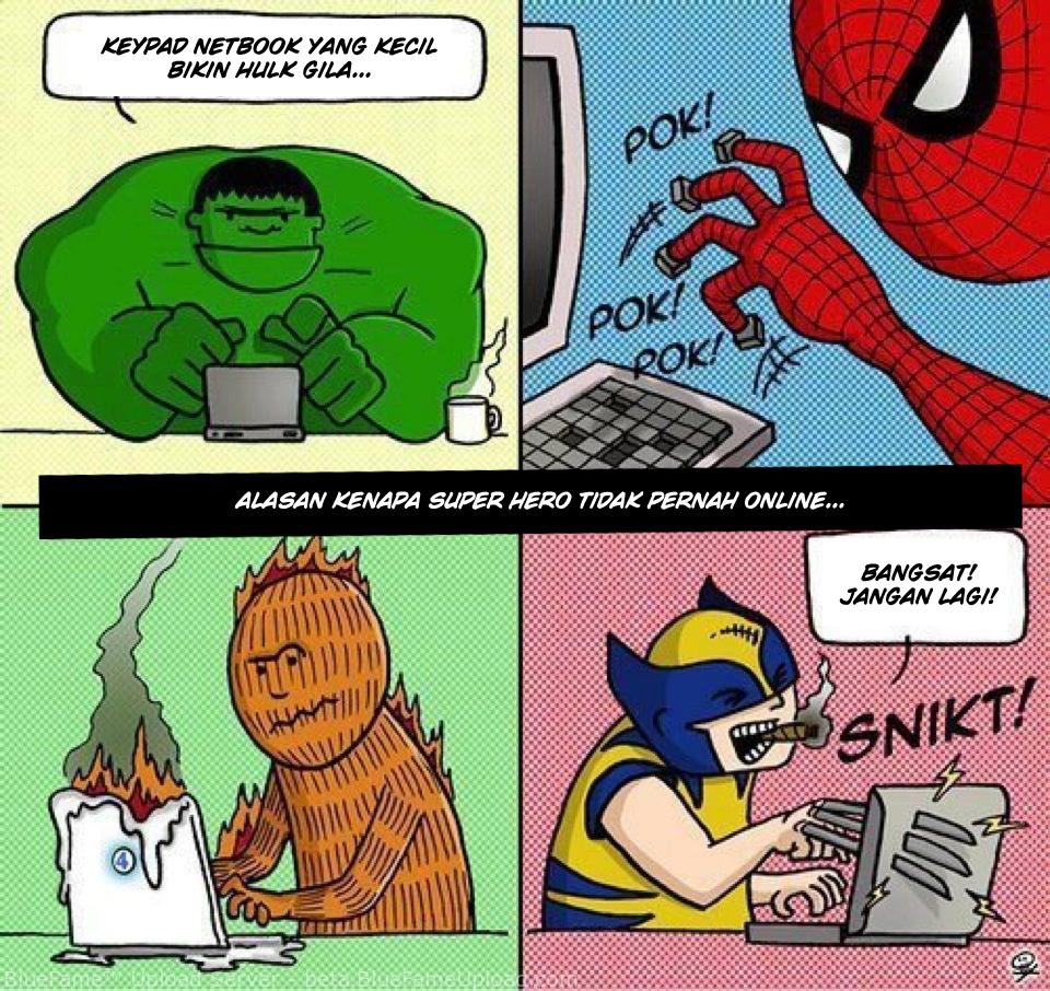Gambar Lucu Alasan Kenapa Super Hero Tidak Pernah Online