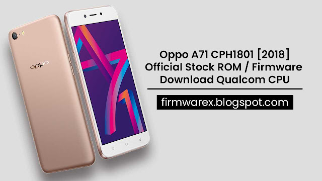 Oppo A71 CPH1801 Stock ROM Firmware (Flash File)