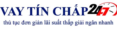 Vay Tín Chấp Lãi Thấp