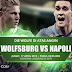 WOLFSBURG VS NAPOLI, 02H05 NGÀY 17/4: CUỘC CHIẾN CĂNG NẢO