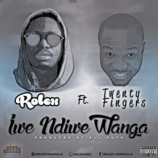 Rolex - Iwe Ndiwe Wanga (ft.Twenty Fingers) (Prod. by Ell Puto) (2016)