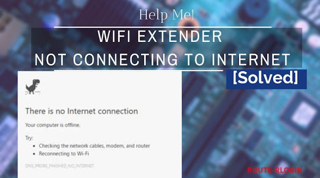 Netgear wifi extender not connecting internet-solved