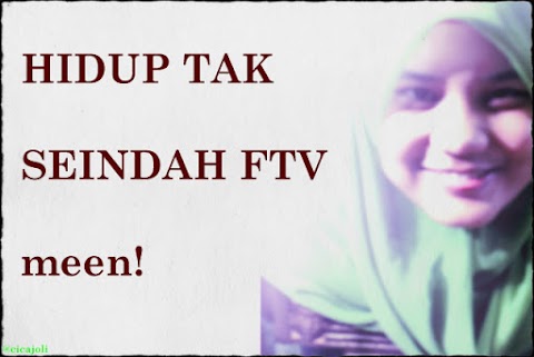 Hidup tak seindah FTV