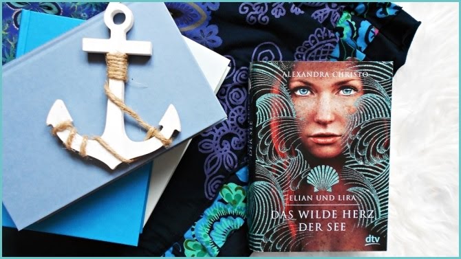 Rezension Elian und Lira Das wilde Herz der See Alexandra Christo