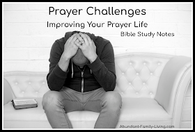 Prayer Challenges: Improving Your Prayer Life