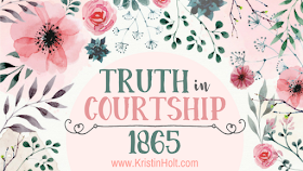 Kristin Holt | Truth in Courtship, 1865