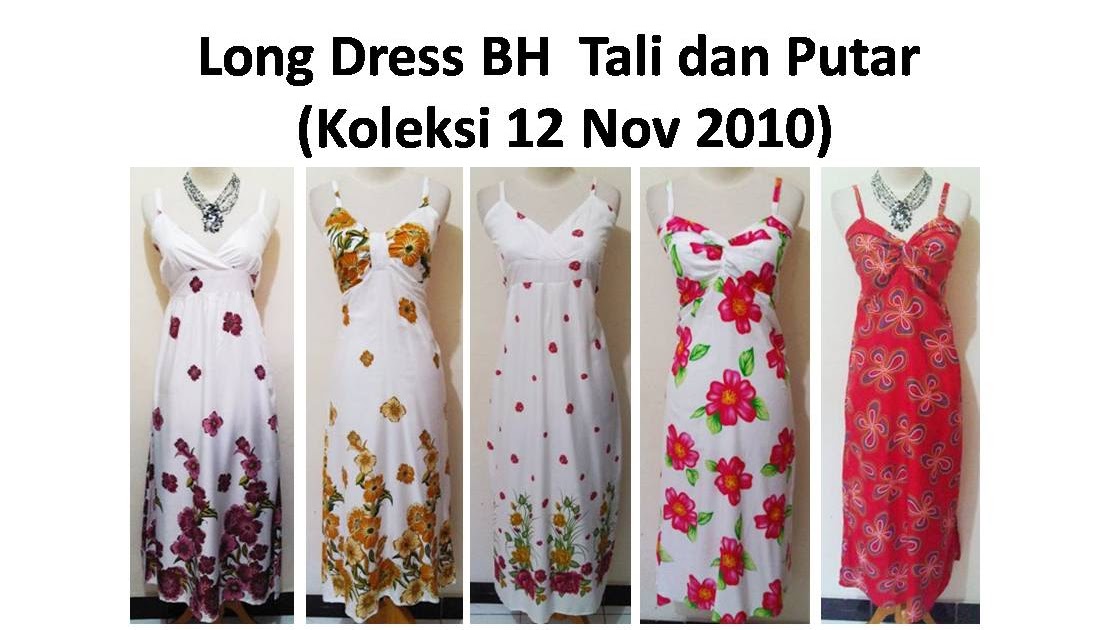 baju modern: Long Dress BH Tali