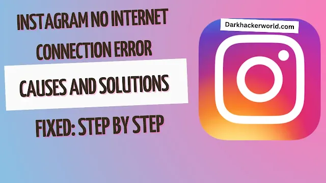 Instagram No Internet Connection Error