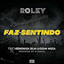 Roley Feat Hernâni da Silva & Sleam Nigga - Faz Sentido (2019) BAIXAR MP3