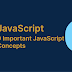 9 Important Javascript Concepts