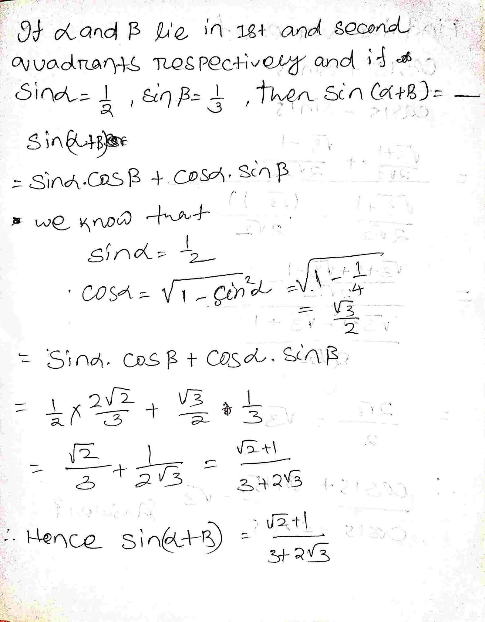 If α and β lie in first and second quadrants respectively and if sinα=1/2, sinβ=1/3 then find the value of sin(α+β)?