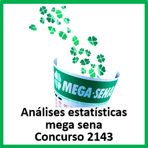 Estatísticas mega sena 2143 análises das dezenas