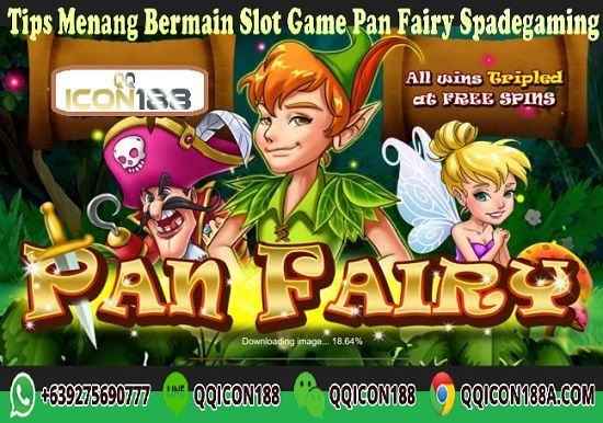 Trik Menang Bermain Slot Game Pan Fairy Spadegaming