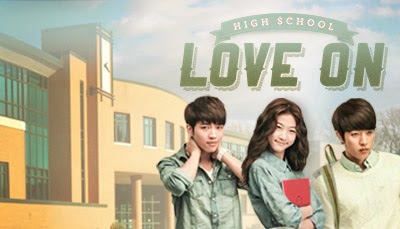High School - Love On : Sesi Review Drama Korea