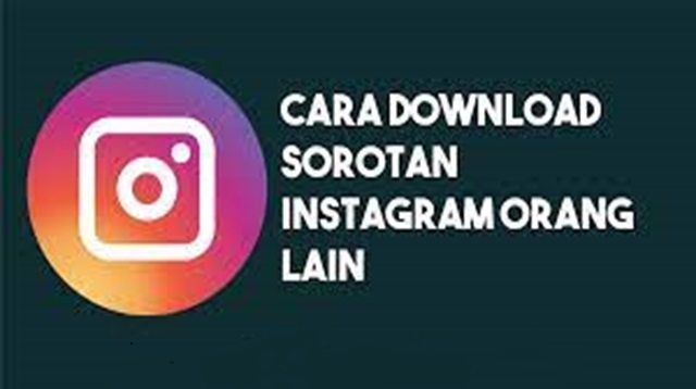 Cara Download Sorotan IG yang di Private