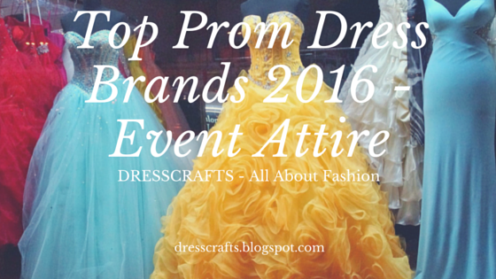 Top Prom Dress Brands 2016 - Event Attire