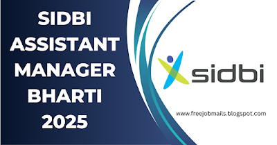 SIDBI Assistant Manager Bharti 2025