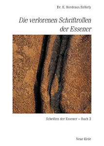 Schriften der Essener / Die verlorenen Schriftrollen der Essener: Schriften der Essener – Buch 3