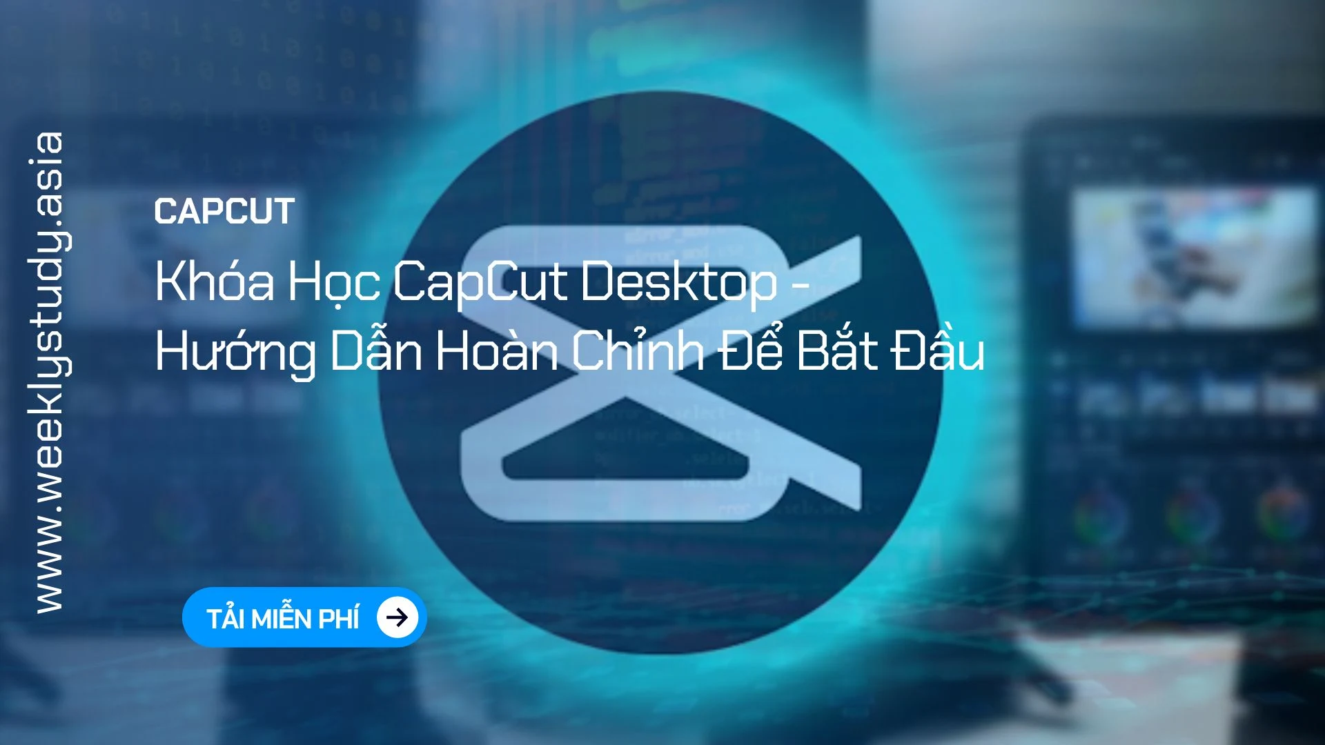 weekly-study-khoa-hoc-capcut-desktop-huong-dan-hoan-chinh-de-bat-dau-ma-6845a