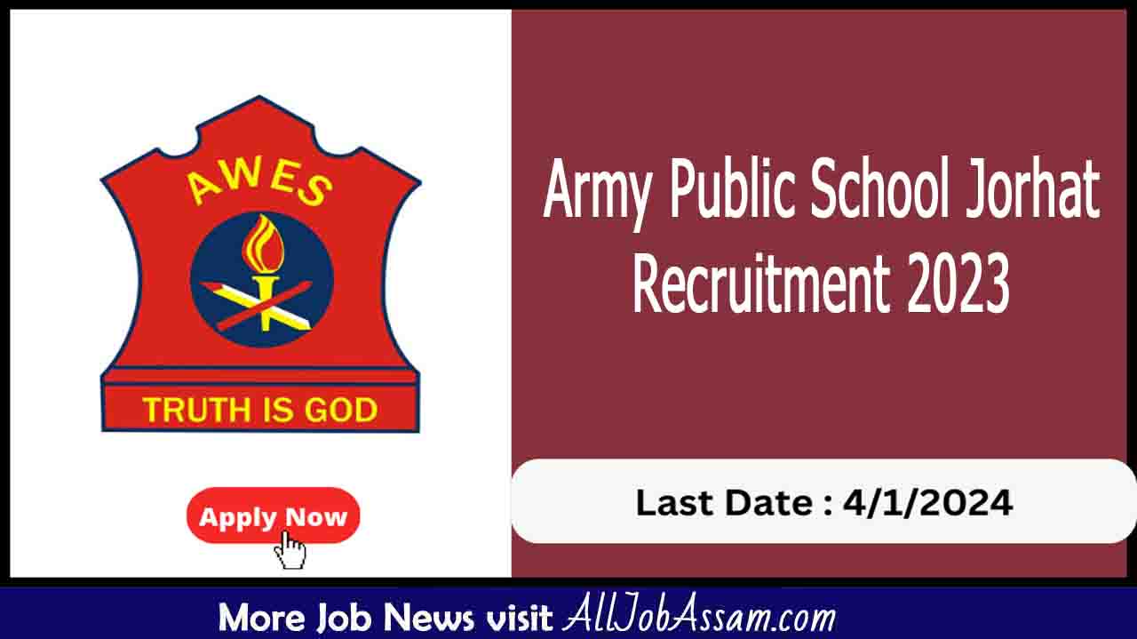 Army Public School Jorhat Recruitment 2024