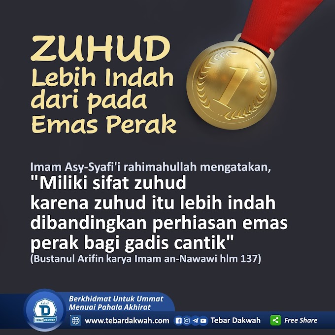 ZUHUD LEBIH INDAH DARI PADA EMAS PERAK