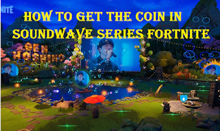 Coin in soundwave series, How to get the coin in soundwave series fortnite