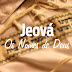 Os Nomes de Deus: Jeová