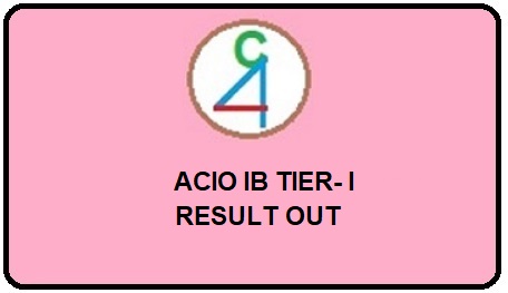 ACIO IB TIER I RESULT OUT