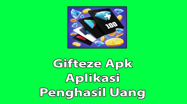 Gifteze Rewards Apk, Aplikasi Penghasil Uang Baru RILIS tahun 2021