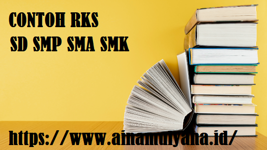 Link download Contoh RKS SD SMP SMA SMK Tahun Pelajaran 2023/2024 format doc/word dan PDF