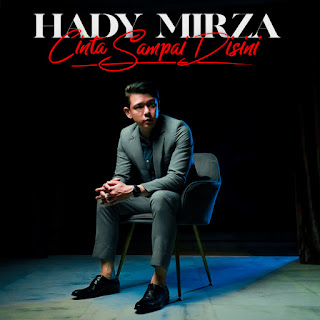 Hady Mirza - Cinta Sampai Disini MP3