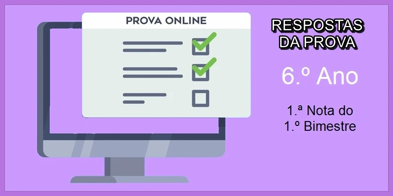 Respostas da PROVA 1.ª nota do 1.º Bimestre - 6.º Ano - Linguagem Verbal, Não Verbal e Mista ou Híbrida