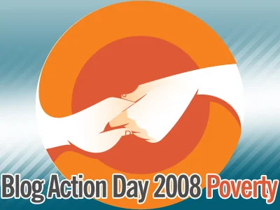 Blog Action Day 08 - Poverty