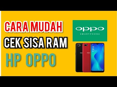 Cara Mudah Melihat dan Cek Sisa RAM HP OPPO Terbaru