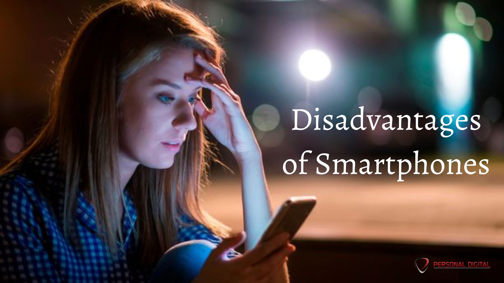 Disadvantages of Smartphones