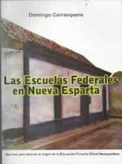 Domingo Carrasquero Ordaz - Las Escuelas Federales en Nueva Esparta