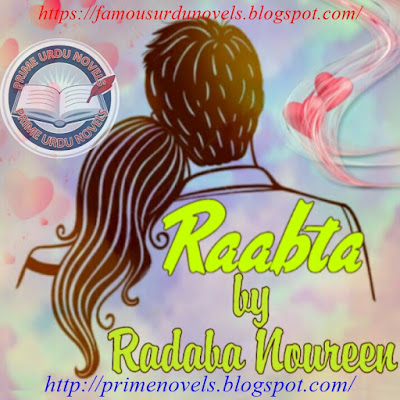 Kuch to hai tujh se raabta novel by Radaba Noureen Episode 1 pdf