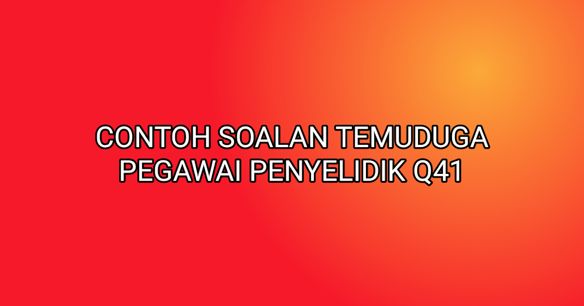 Contoh Soalan Temuduga Pegawai Penilaian W41 - Balsem c