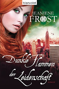 Dunkle Flammen der Leidenschaft: Roman (Die Night Prince Serie, Band 1)