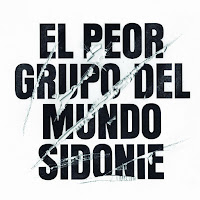 Sidonie, El peor grupo del mundo