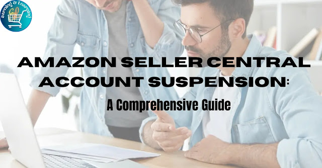 Amazon Seller Central Account Suspension