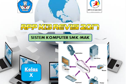 RPP Sistem Komputer Kelas X SMK/MAK Kurikulum 2013 Revisi 2017 Semester 2