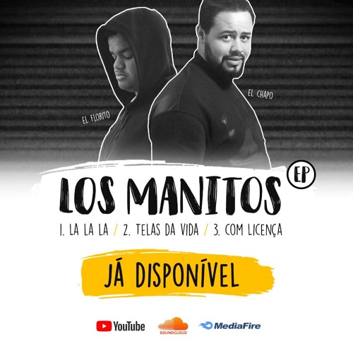 LOS MANITOS DISPONIBILIZAM A PRIMEIRA "EP LOS MANITOS" [DOWNLOAD]