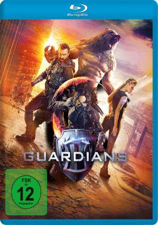 The Guardians 2017 BluRay 300MB Hindi Dubbed Dual Audio 480p Watch Online Full Movie Download Worldfree4u 9xmovies