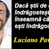 Gândul zilei: 6 septembrie -  Luciano Pavarotti