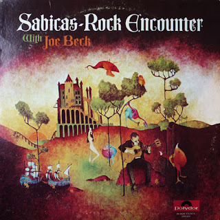 Sabicas With Joe Beck ‎ “Rock Encounter” 1970 + Sabicas "The Soul of Flamenco and the Essence of Rock” 1971 Spain Flamenco Rock