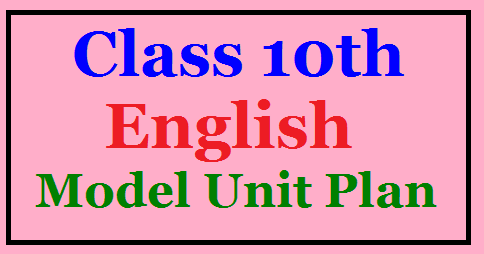 Class X English Model Unit Plans Class X English Model Unit Plans | Class 10th English Subject Unit cum period Plan| A Model Unit cum Period Plan of Primary English Class| Lesson plan of High school class X | class X unit cum period plan| Telangana State primary class X English sbject Unit cum period plan| English lesson plan| Class 10th English lesson plans| Continuous Comprehensive Evaluation Download Unit Plans for 10th Class | Download Model lesson Plans for English | Model Lesson Plans for English Maths and Telugu here CCE Methos Unit/ Lesson Plans /2017/07/SSC-class-x-english-model-unit-lesson-plans-cce-method.html